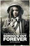 School's Out Forever by Scott K. Andrews