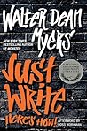 Just Write by Walter Dean Myers
