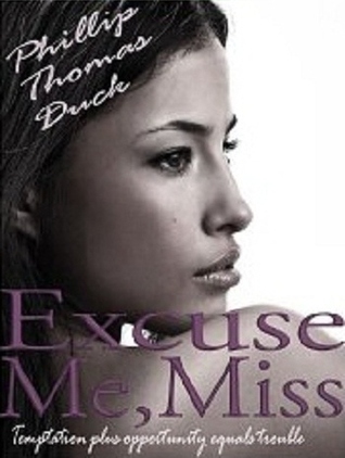 Excuse Me, Miss (Excuse Me, Miss, #1)