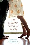 And Laughter Fell from the Sky by Jyotsna Sreenivasan