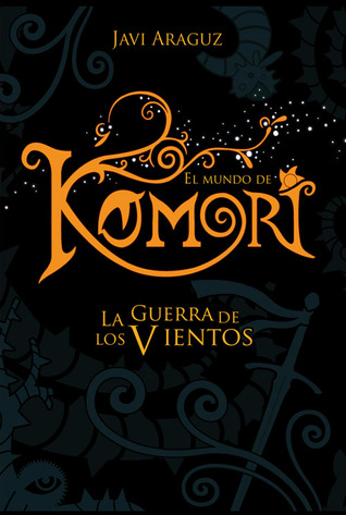 La guerra de los vientos (El mundo de Komori, #3)