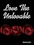 Love the Unlovable