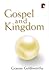 Gospel and Kingdom by Graeme Goldsworthy