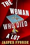 The Woman Who Died A Lot by Jasper Fforde