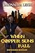 When Copper Suns Fall (Lost Immortals, #1)
