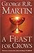 A Feast for Crows by George R.R. Martin