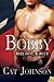 Bobby (Red, Hot & Blue, #6)