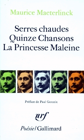 Serres Chaudes / Quinze chansons / La Princesse Maleine (Mass Market Paperback)