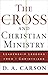 The Cross and Christian Min...