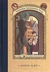 Ankea alku by Lemony Snicket