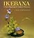 IKEBANA―A New Illustrated Guide to Mastery