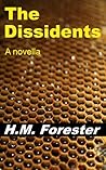 The Dissidents by H.M. Forester