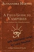A Field Guide to Vampires: Annotated by Lucy Hamilton