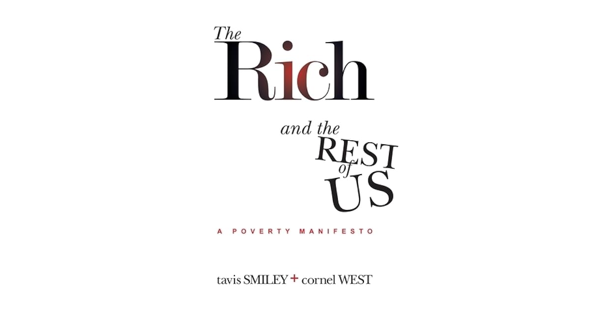 The Rich and the Rest of Us: A Poverty Manifesto by Tavis Smiley