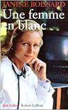 Une femme en blanc by Janine Boissard