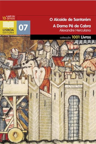 O Alcaide de Santarém / A Dama Pé de Cabra