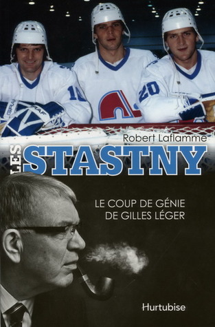 Les Stastny, le coup de génie de Gilles Léger