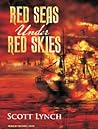 Red Seas Under Red Skies by Scott Lynch Red Seas Under Red Skies by Scott Lynch