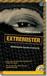 Extremister: Människorna bakom attentaten