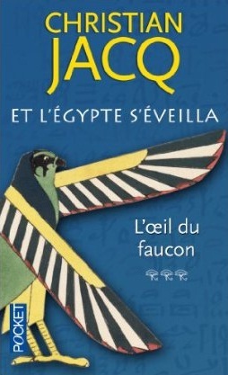 L Oeil Du Faucon Et L Egypte S Eveilla 3 By Christian Jacq