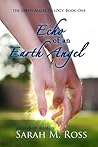 Echo of an Earth Angel by Sarah M. Ross