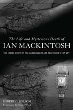 The Life and Mysterious Death of Ian MacKintosh: The Inside Story of The Sandbaggers and Television's Top Spy (Hardcover)