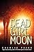 Dead Girl Moon by Charlie Price