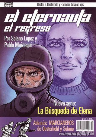 El Eternauta, el regreso: La Búsqueda de Elena; Además: Marcianeros  (Eternauta: El regreso, #2)