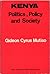 Kenya: Politics, Policy and Society