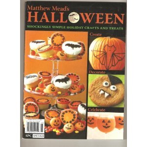 Matthew Mead's Halloween (Shockingly Simple Holiday Crafts and Treats)