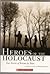 Heroes of the Holocaust by Allan Zulo