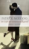 Im Café der verlorenen Jugend by Patrick Modiano