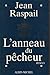 L'Anneau du pêcheur by Jean Raspail