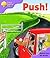 Push! (Oxford Reading Tree, Stage 1+, Patterned Stories)