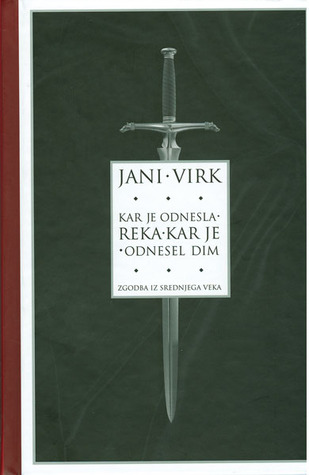 Kar je odnesla reka, kar je odnesel dim