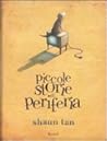 Piccole storie di periferia by Shaun Tan