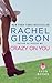 Crazy On You by Rachel Gibson