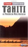 Insight Compact Guide: Tahiti and French Polynesia