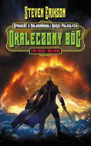 Okaleczony Bóg. Tom 2. Kolanse (Malazańska Księga Poległych, #10.2)