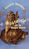 Nostalgie de la magie noire Nostalgie de la magie noire