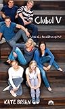 Clubul V by Kate Brian