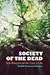Society of the Dead by Todd R. Ochoa