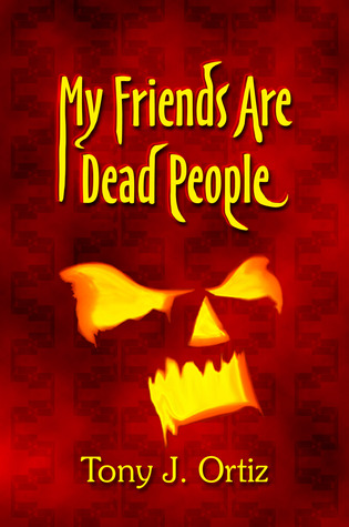 My Friends are Dead People (HMD #1)