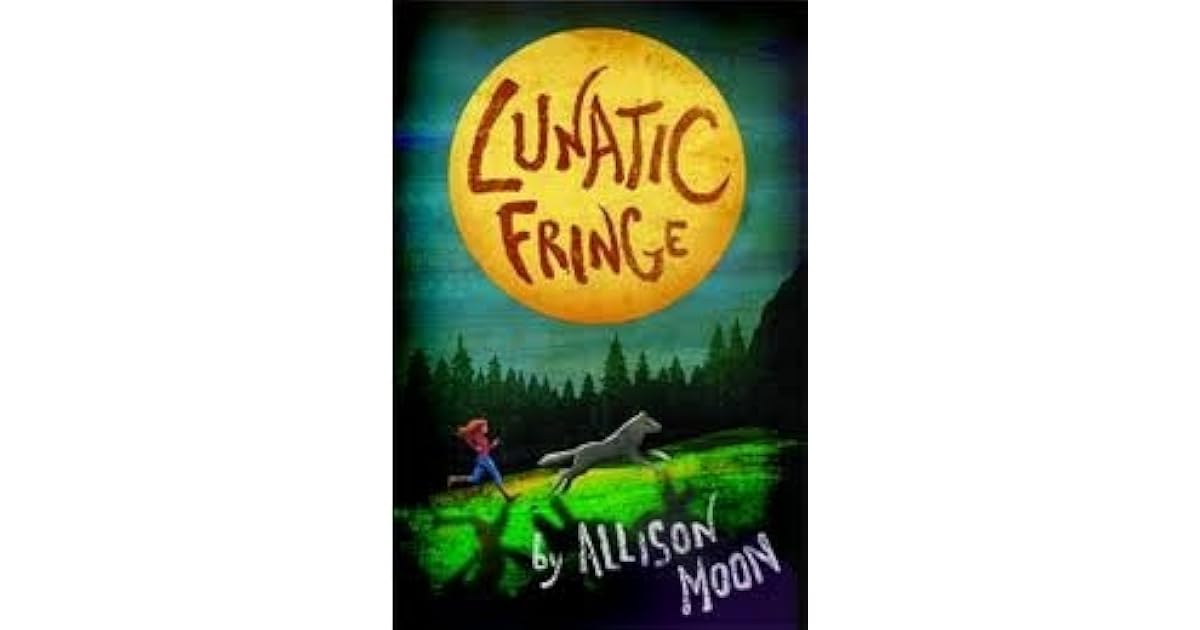 Lunatic Fringe (Tales of the Pack, 1) by Allison Moon