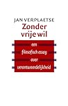 Zonder vrije wil:...