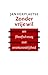 Zonder vrije wil: een filosofisch essay over verantwoordelijkheid