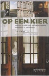 Op een kier: Markante verhalen achter historische gebouwen, monumenten en landschappen