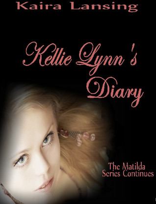 Kellie Lynn's Diary (Matilda #2)