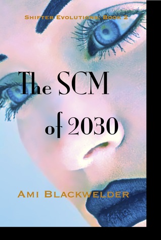 The Scm of 2030 (Shifter Evolutions #2)