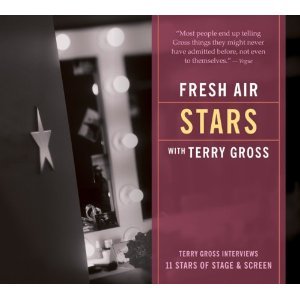 Fresh Air: Stars: Terry Gross Interviews 11 Stars of Stage and Screen